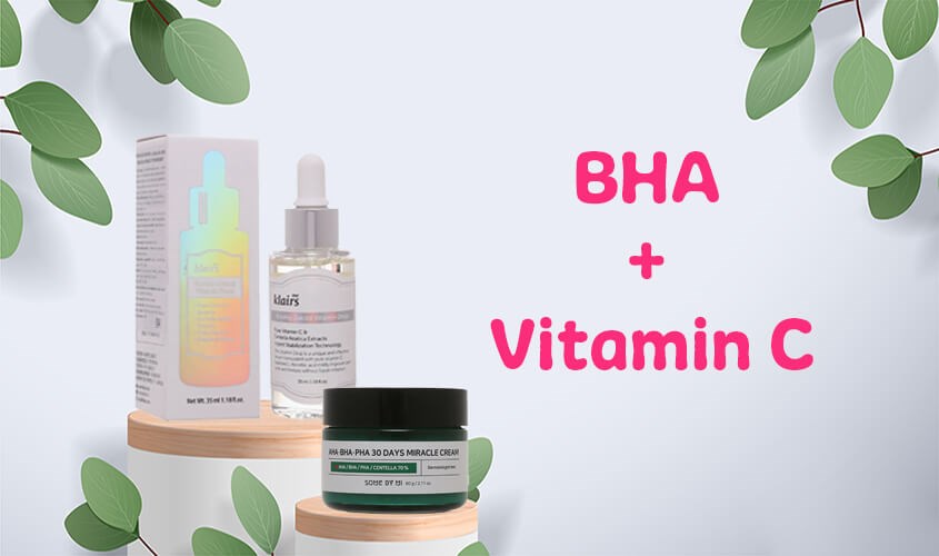 BHA sẽ làm giảm độ pH trên da, tạo điều kiện để da hấp thụ vitamin C một cách tốt nhất