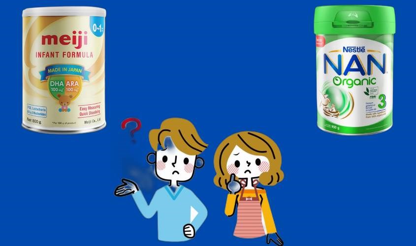 Sữa NAN hay sữa Meiji đều là sữa có thành phần dưỡng chất đa dạng, tốt cho bé