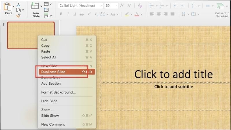 Nhấn chuột phải vào silde muốn thêm > Chọn Duplicate Slide