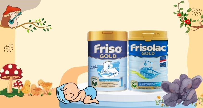 Chọn sữa Friso Nga số 1 hay sữa bột Frisolac Gold số 1 380g (0 - 6 tháng)
