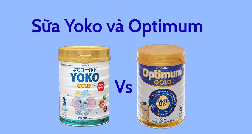 Sữa Yoko và sữa bột Optimum Gold số 3 850g (12 - 24 tháng)