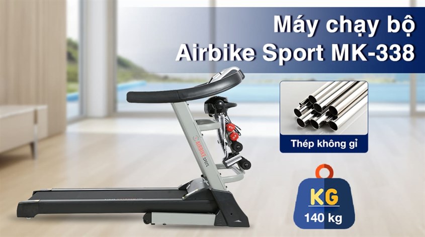 Máy chạy bộ  Airbike Sport MK-338 với thiết kế chắc chắn và khỏe khoắn có khung làm từ thép không gỉ