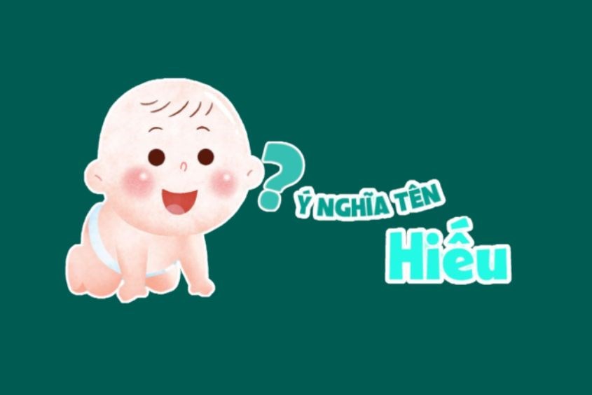 Tên Ý nghĩa tên đệm hay cho tên Hiếu