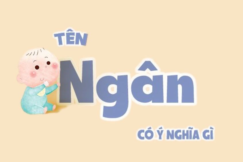 Tên Ngân Có Ý Nghĩa Gì? Khám Phá Ý Nghĩa, Phong Thủy Và Tính Cách Của Tên Ngân