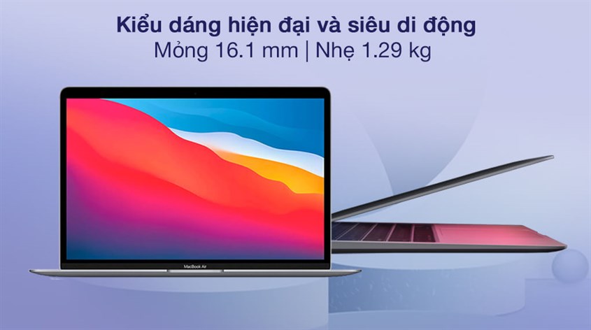 Laptop Apple MacBook Air M1 2020 có kiểu dáng hiệu đại và thiết kế mỏng nhẹ phù hợp với những người đam mê công nghệ