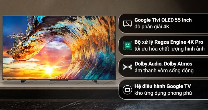 Google Tivi QLED Toshiba 4K 55 inch 55M550LP cho chất lượng âm thanh vòm vượt trội, sống động, nâng cao cảm xúc cho người xem tivi