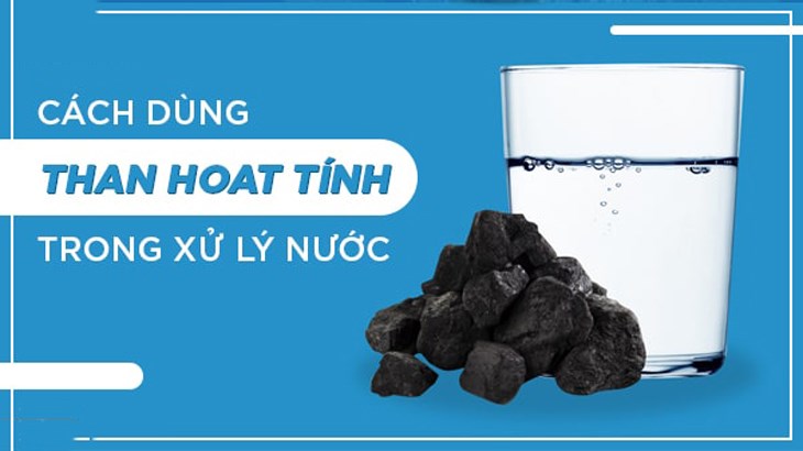 Phương pháp lọc sử dụng than củi có thể loại bỏ vi khuẩn gây hại, clo và một số tạp chất hữu cơ trong nước