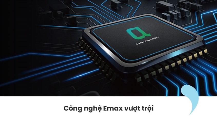 Công nghệ Emax vượt trội giúp tối ưu điện năng và vận hành êm ai, bền bỉ