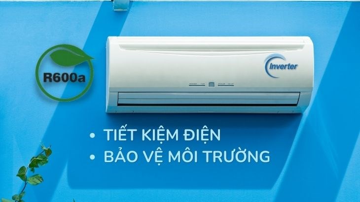 máy lạnh inverter dùng gas R600a tiết kiệm điện