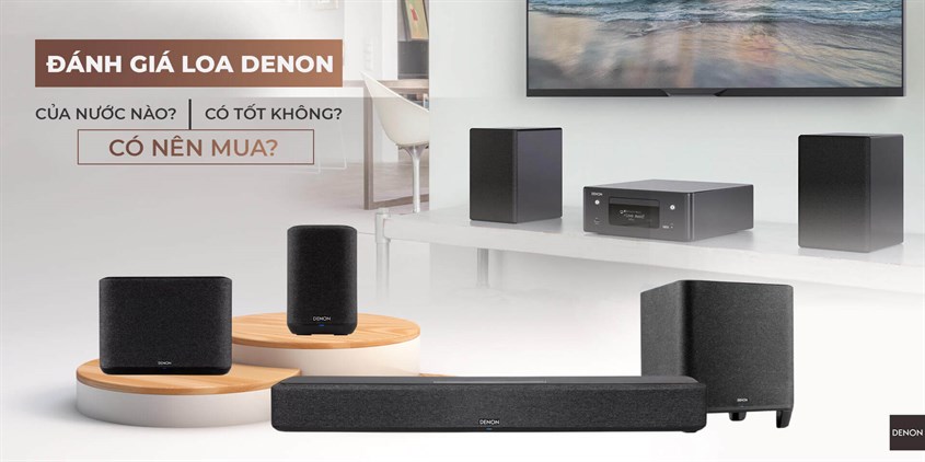 Loa Denon là sản phẩm đáng mua dành cho nhiều gia đình 