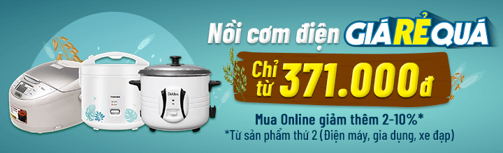 Nồi cơm điện giá rẻ quá chỉ từ 371.000