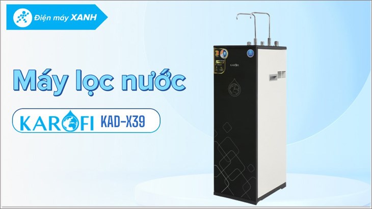 Bạn hãy bảo dưỡng máy lọc nước RO nóng nguội lạnh Karofi KAD-X39 10 lõi định kỳ theo khuyến cáo của nhà sản xuất