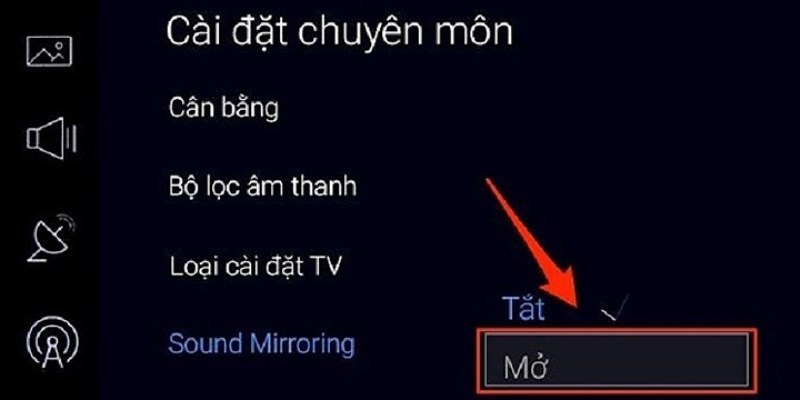 Chọn Sound Mirroring > Chọn Mở > Chọn Có để xác nhận kết nối