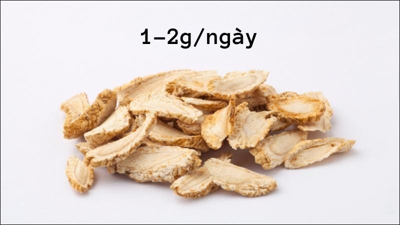 Liều lượng khuyên dùng của nhân sâm là 1 - 2g một ngày