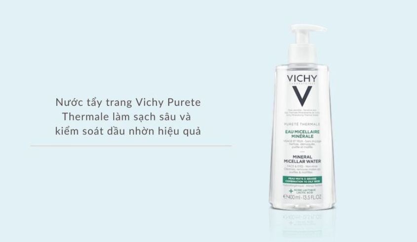 Nước tẩy trang Vichy Pureté Thermale Mineral Micellar Water Combination To Oily Skin