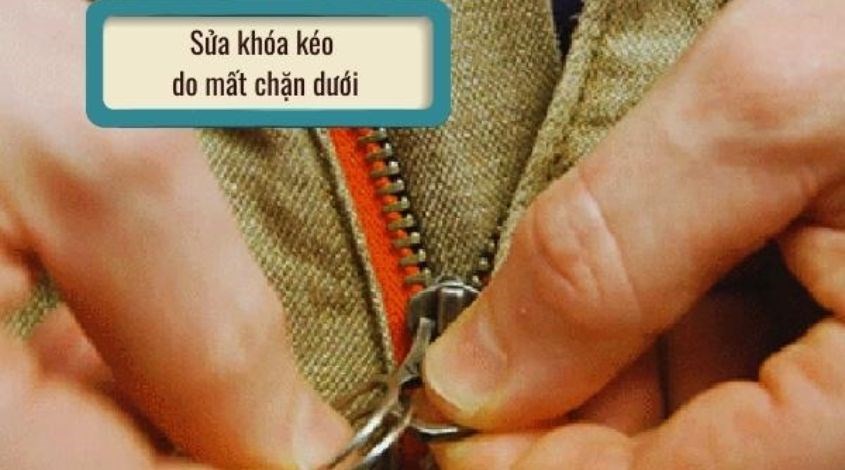  Sửa khóa kéo do mất chặn dưới