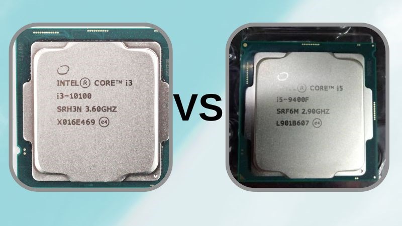 So sánh Core i3 Gen 10100 với Core i5 9400F