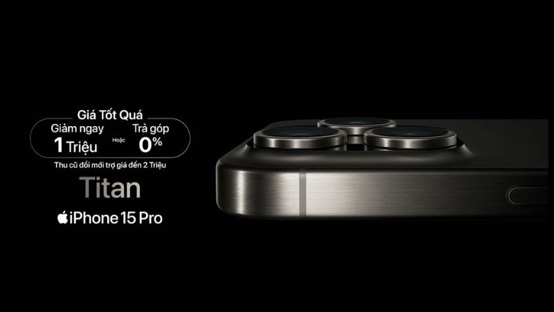 Giảm ngay 1 triệu hoặc trả góp 0% khi mua iPhone 15 Series