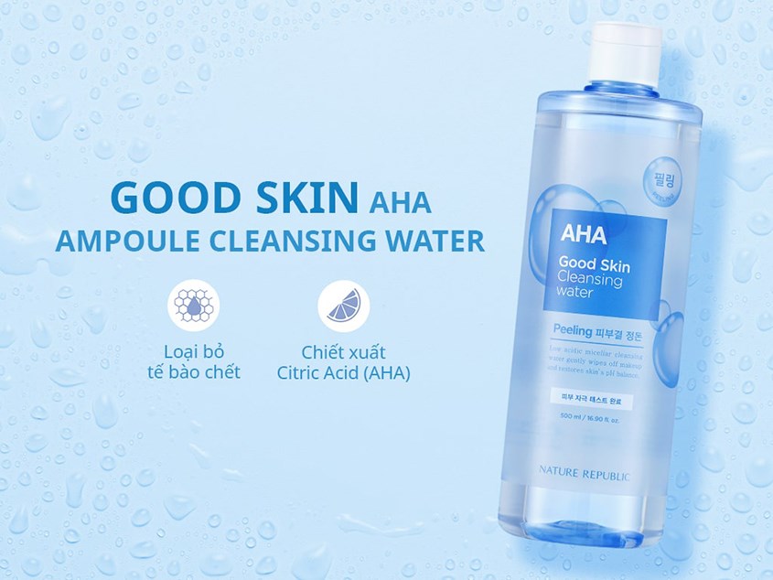 Nước tẩy trang tẩy tế bào chết Nature Republic Good Skin AHA Ampoule Cleansing Water 500ml
