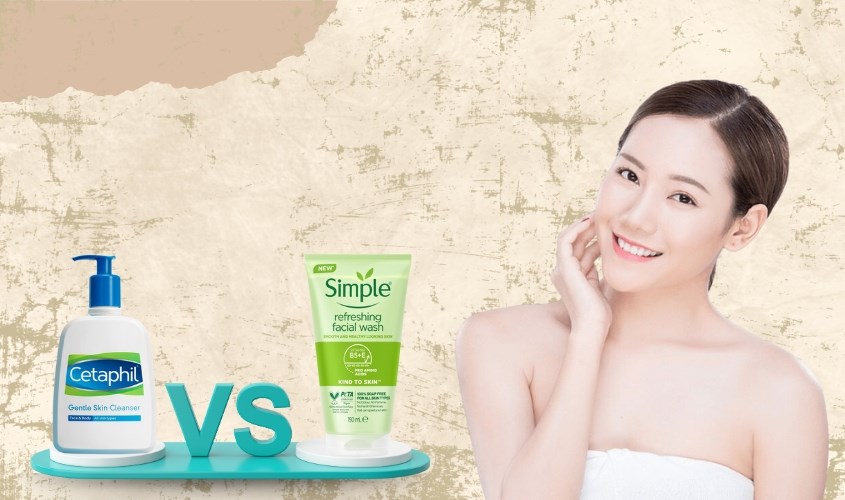 Sữa rửa mặt Cetaphil và Simple đều là những sản phẩm chất lượng và an toàn đối với làn da