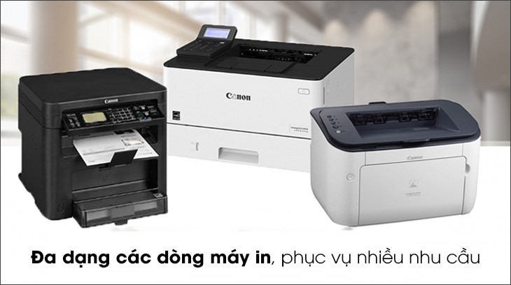 Canon hỗ trợ nhiều dòng máy in để người dùng lựa chọn sản phẩm phù hợp nhất với nhu cầu sử dụng