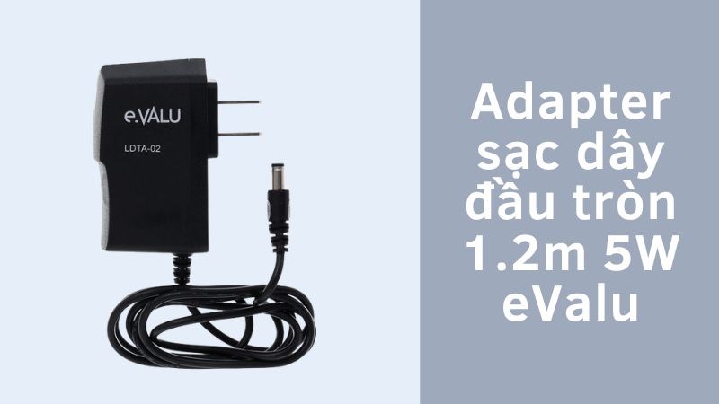 Adapter sạc dây đầu tròn 1.2m 5W eValu