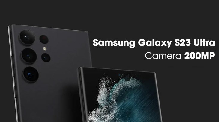 Điện thoại Galaxy S23 Ultra được trang bị camera 200MP cho khả năng chụp ảnh sắc nét