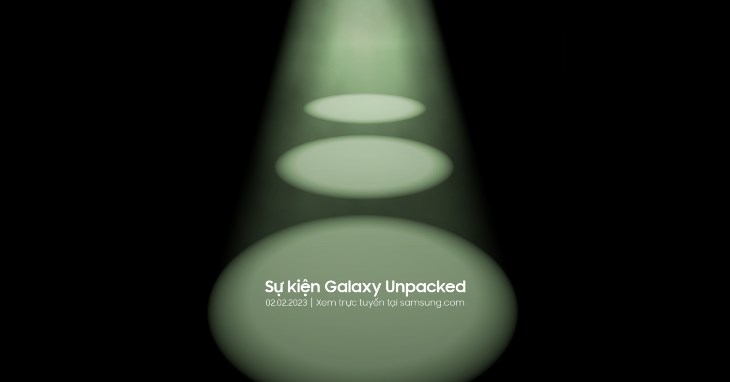sự kiện Galaxy Unpacked 2023 diễn ra ngày 2/2/2023