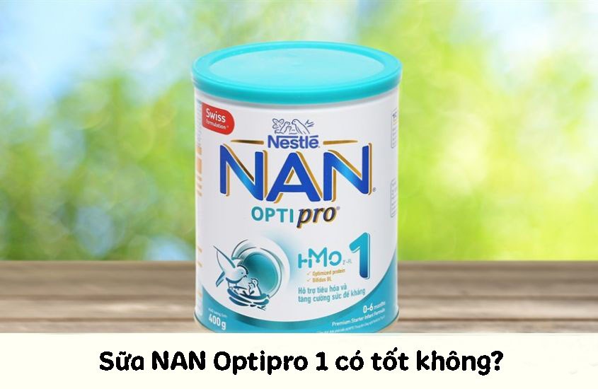 Sữa NAN Optipro 1 có tốt cho bé không?