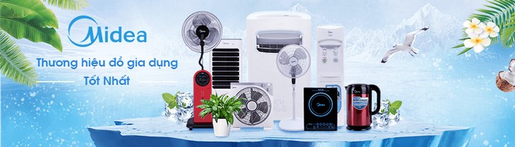 Midea - Thương hiệu gia dụng uy tín đến từ Trung Quốc