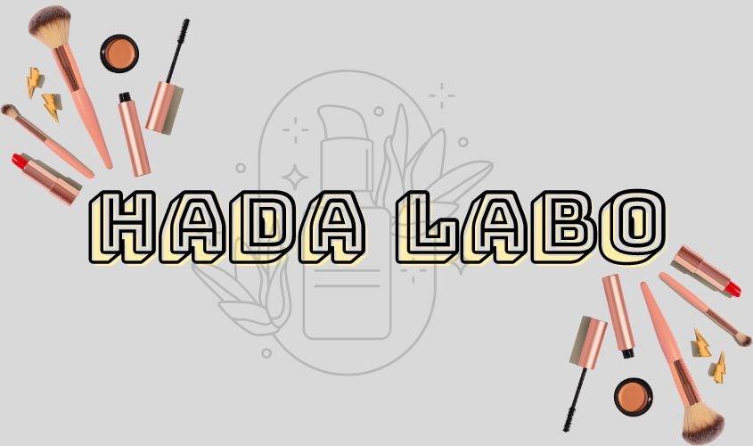 Hada Labo là một hãng mỹ phẩm cao cấp hàng đầu tại Nhật Bản 