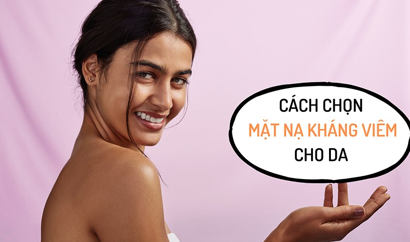 Cách chọn mặt nạ phù hợp với da mặt