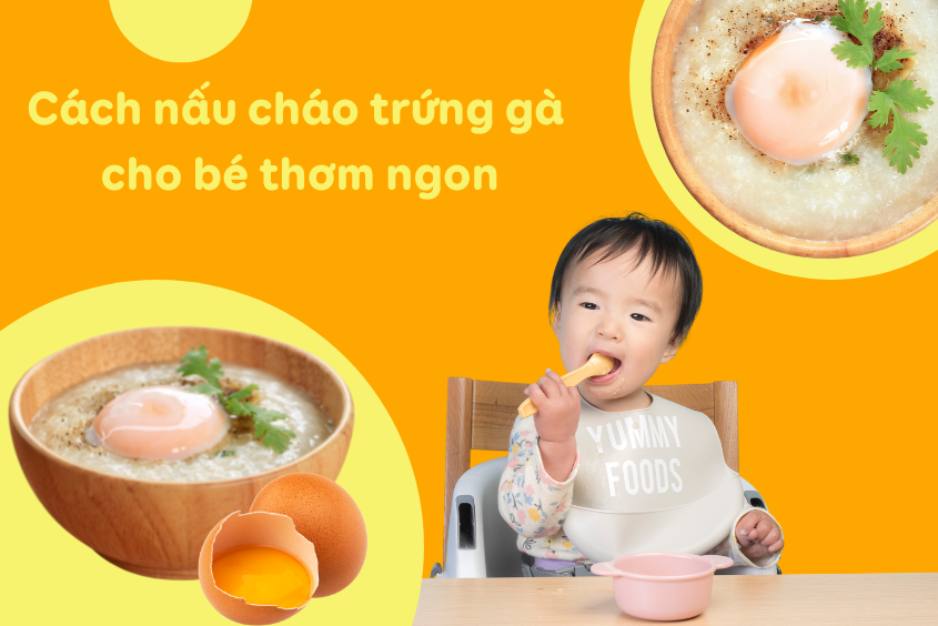 Cách nấu cháo trứng gà cho bé hấp dẫn