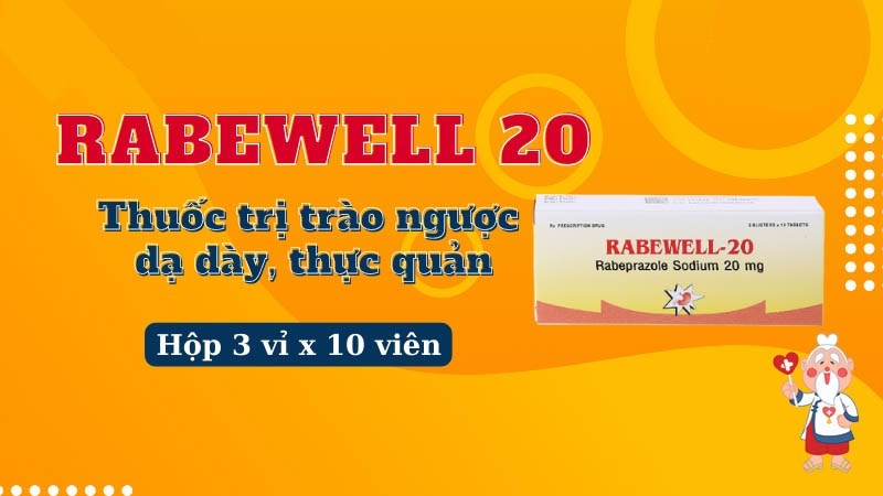 Rabewell - 20 - Dòng sản phẩm trị trào ngược dạ dày, thực quản