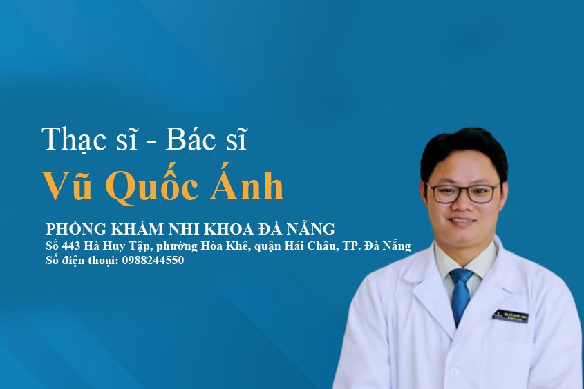 Bác sĩ tiêu hóa nhi Đà Nẵng Thạc sĩ- Bác sĩ - Vũ Quốc Ánh
