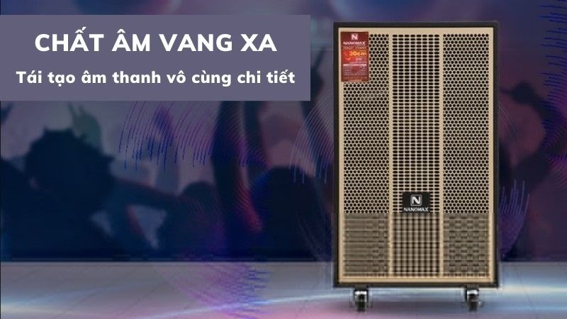 Loa Nanomax có khả năng tái tạo âm thanh một cách chân thật, sống động