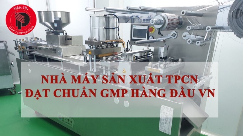Nhà máy đạt chứng nhận GMP