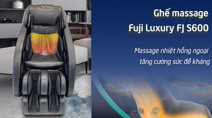 Ghế massage cao cấp Fuji Luxury FJ S600 hỗ trợ tăng sức đề kháng nhờ massage nhiệt hồng ngoại Ghế massage cao cấp Fuji Luxury FJ S600 hỗ trợ tăng sức đề kháng nhờ massage nhiệt hồng ngoại