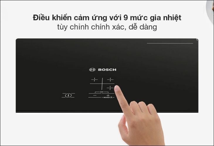 Bếp từ 3 vùng nấu lắp âm Bosch PUC61KAA5E được trang bị 9 mức gia nhiệt tùy chỉnh rất tiện lợi