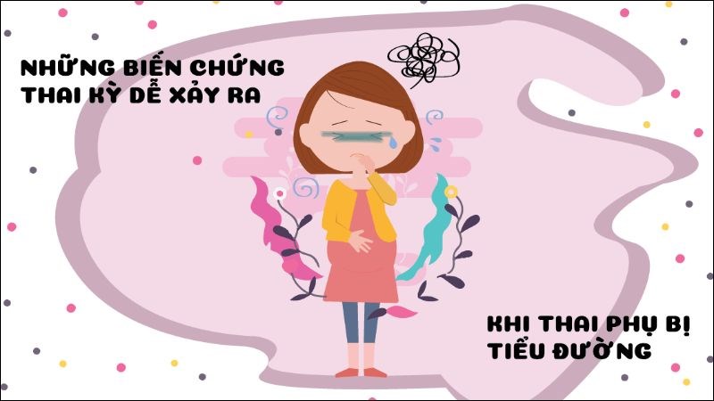 Biến chứng của tiểu đường thai kỳ