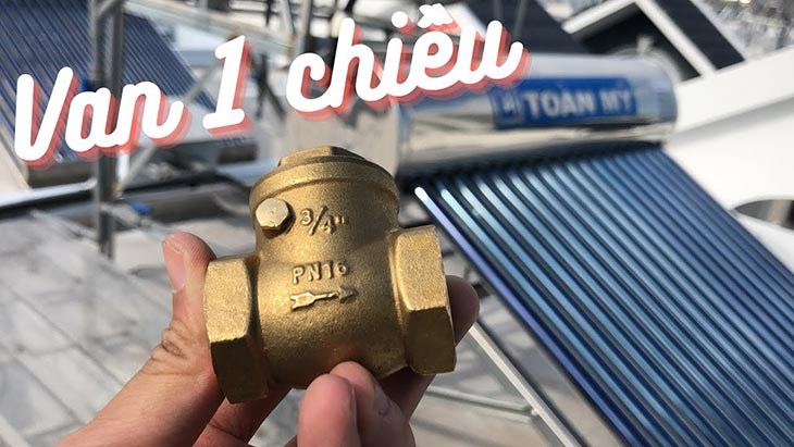 Van 1 chiều là van chỉ cho nước chảy 1 chiều nhất định