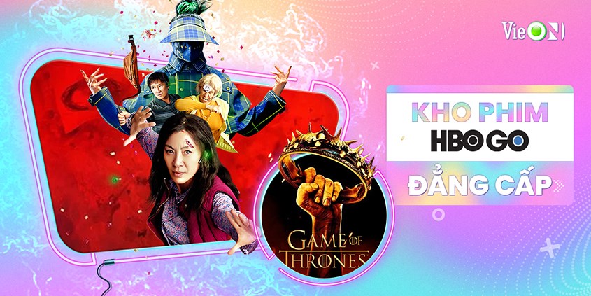 Kho phim HBO GO đẳng cấp