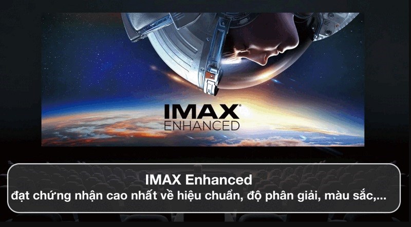 Tivi TCL C835 đạt tiêu chuẩn IMAX Enhanced cho chất lượng hình ảnh và âm thanh xuất sắc, chuẩn như trong rạp