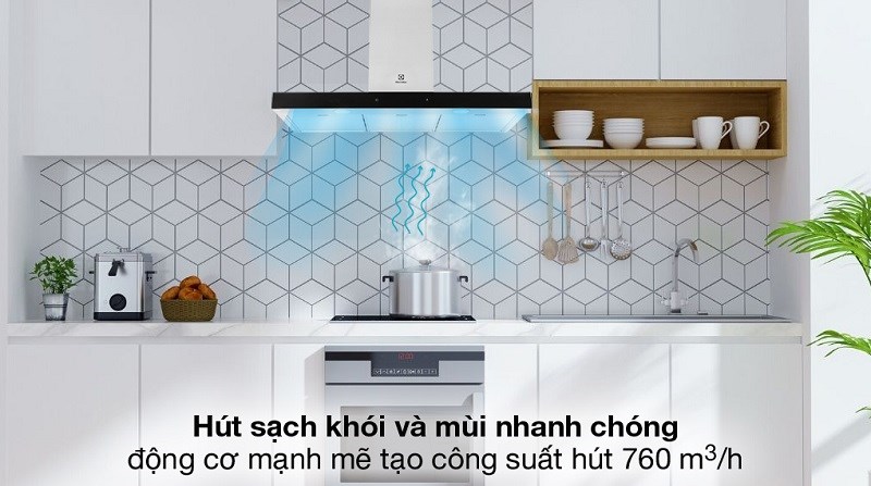 Máy hút mùi áp tường Electrolux LFT769X có công suất lớn tới 760 m³/h giúp hút mùi nhanh