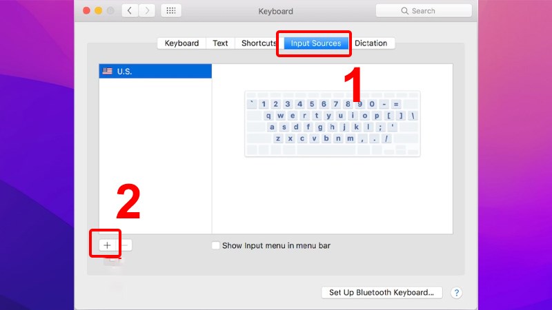 Bấm sang tab Input Sources và chọn dấu + để thiết lập bàn phím mới