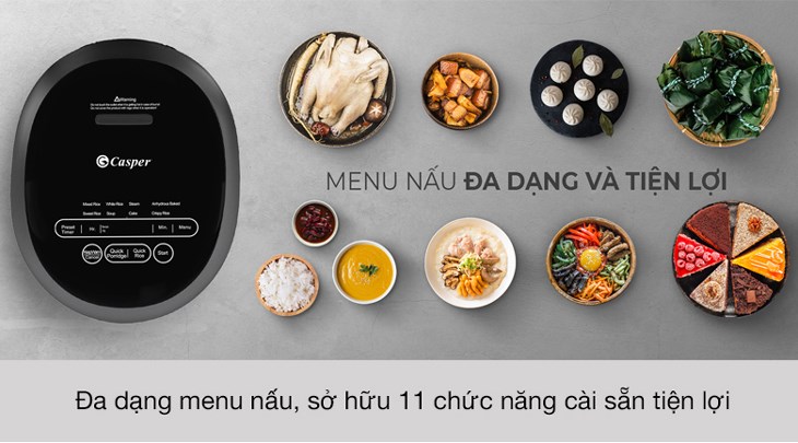 Nồi cơm điện cao tần Casper 1.5 lít CI-15RC01 sở hữu 11 chức năng cài đặt sẵn hỗ trợ người dùng thực hiện đa dạng các món ăn