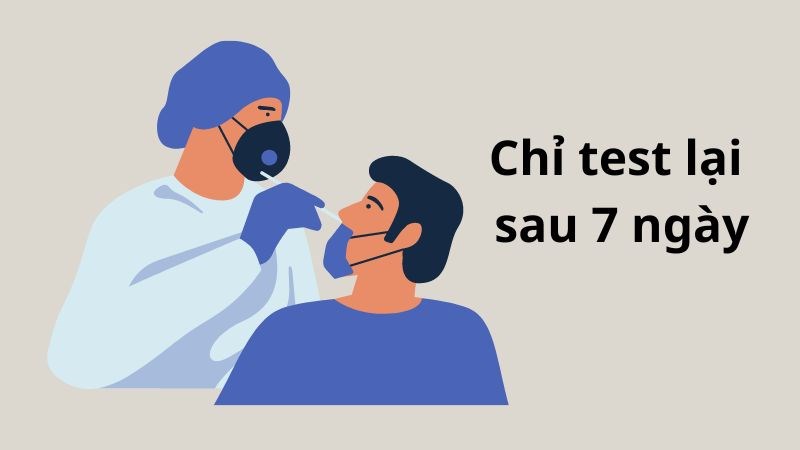 Chỉ nên test lại sau 7 ngày để hạn chế chi phí điều trị không cần thiết