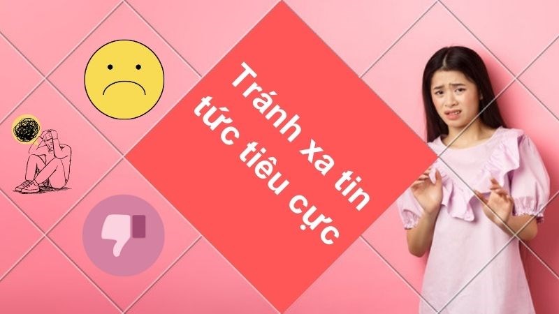 Tránh xa tin tức tiêu cực