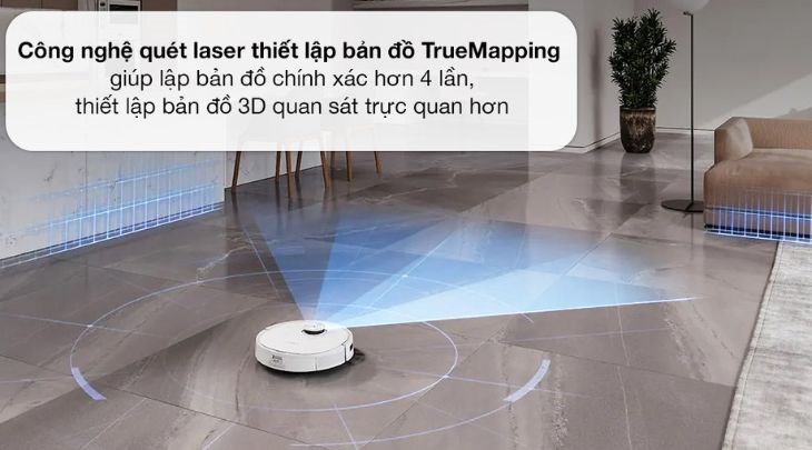 Robot có thể thiết lập bản đồ TrueMapping chính xác gấp 4 lần, hỗ trợ nâng cao khả năng dọn sạch hiệu quả