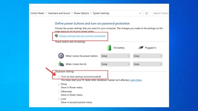 Chọn Turn on fast startup (recommended) > Click chọn Save changes